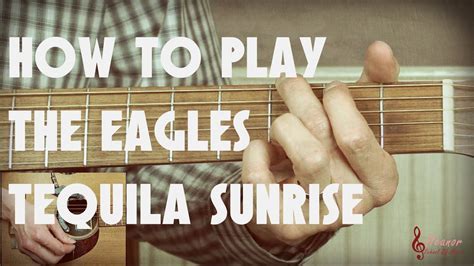 How to Play Tequila Sunrise on Guitar: A Melodic Journey Through Time and Strings