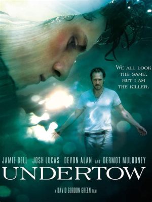 Undertow, Un Thriller Atmosferico e Drammatico Inondato di Mistero!