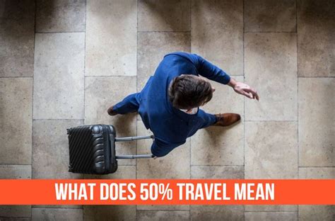 What Does 50 Travel Mean? Exploring the Boundaries of Movement and Metaphor